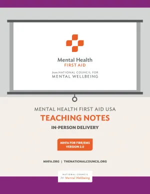 In-person Adult MHFA for Fire and EMS Teaching Notes Version 2.0