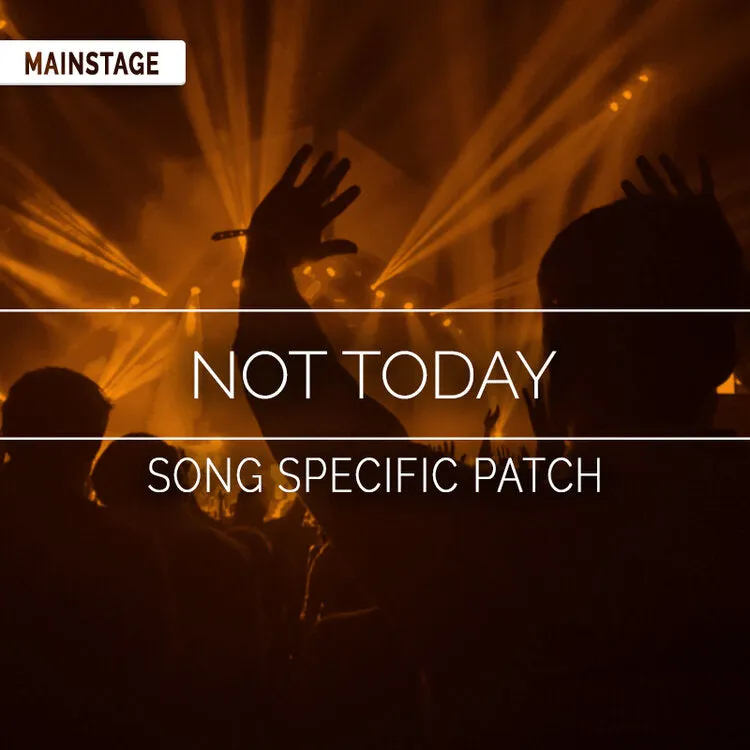 Not Today Song Specific Patch