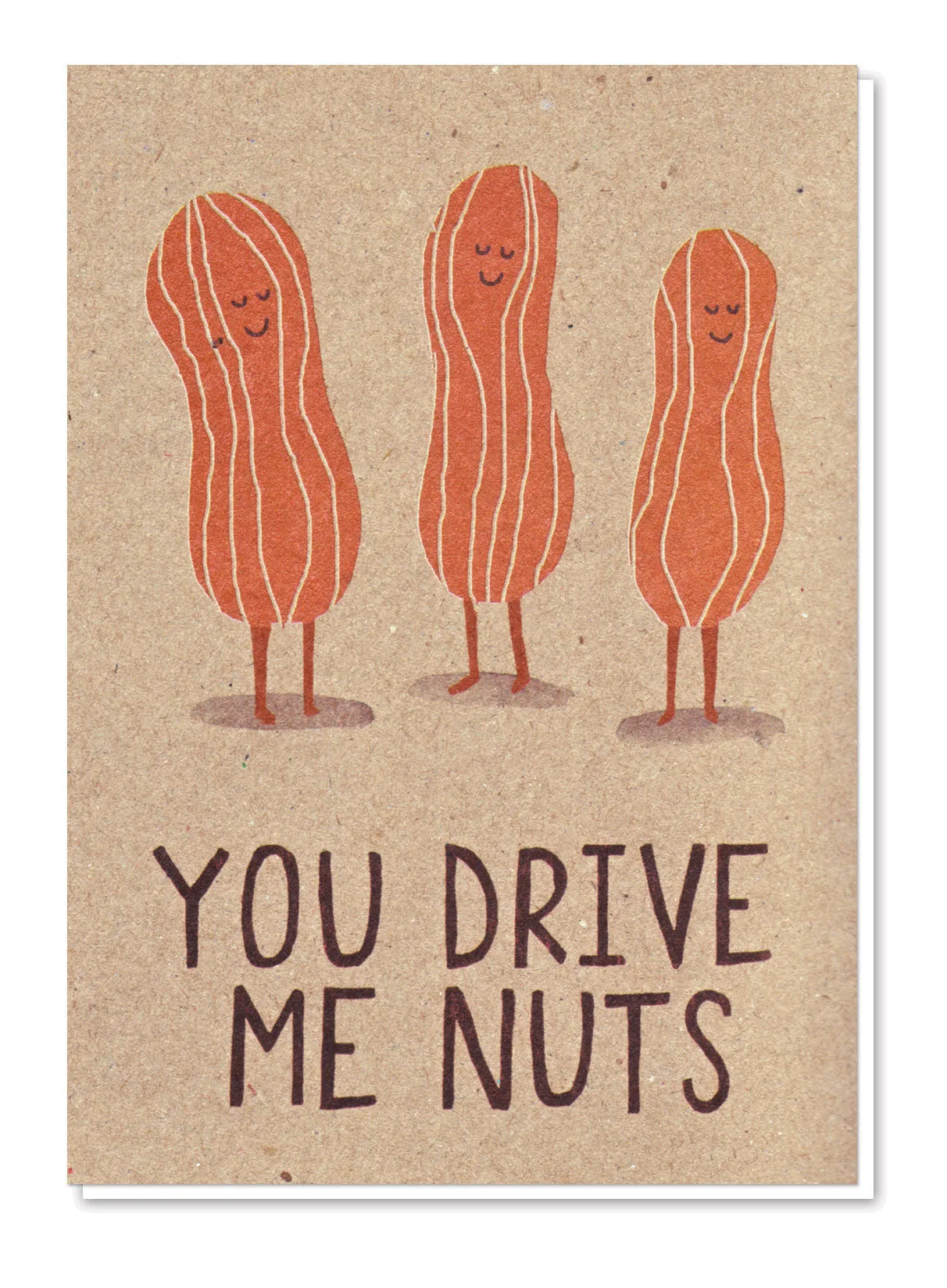 You Drive Me Nuts Card